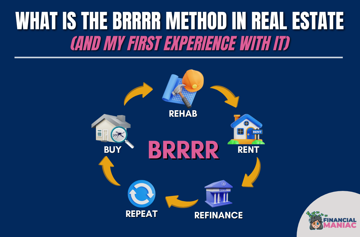 What Is The BRRRR Method In Real Estate (And My First Experience With It)