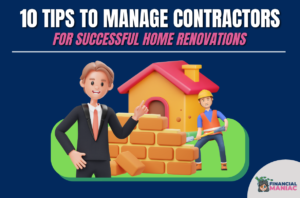 10 Tips to Manage Contractors for Successful Home Renovations