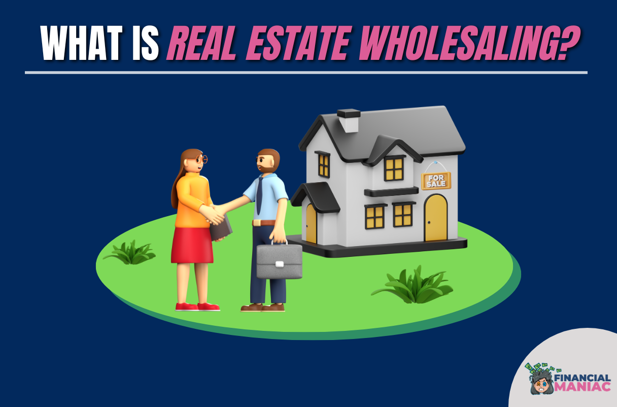 What Is Real Estate Wholesaling?